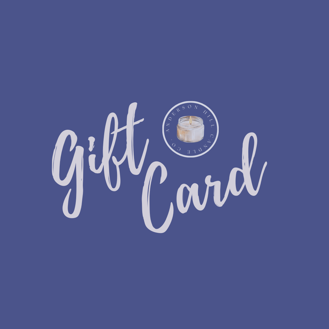 Digital Gift Card - Anderson Hill Candle Co.